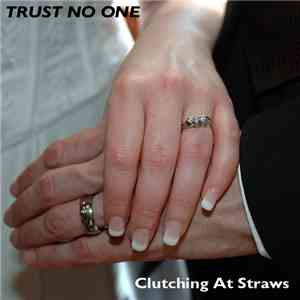 Trust No One - Clutching At Straws flac download