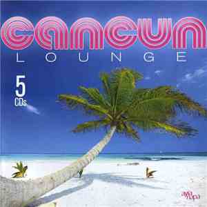 Various - Cancun Lounge flac download