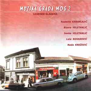 Various - Muzika Grada Mog 2 - Legende Šlagera flac download