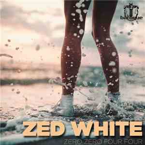Zed White - Zero Zero Four Four flac download