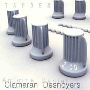 Antoine Clamaran / Daniel Desnoyers - Tandem flac download