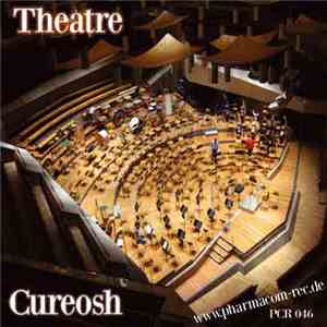 Cureosh - Theatre flac download