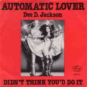 Dee D. Jackson - Automatic Lover / Didn't Think You'd Do It flac download