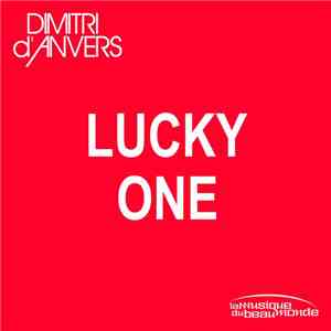 Dimitri d'Anvers - Lucky One flac download