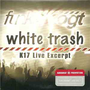 Funker Vogt - White Trash - K17 Live Excerpt flac download
