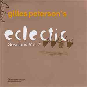 Gilles Peterson - Eclectic Sessions Vol. 2 flac download