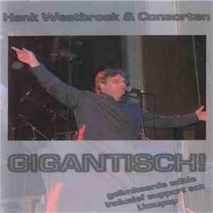 Henk Westbroek & Consorten - Gigantisch! flac download