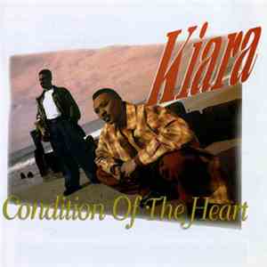 Kiara - Condition Of The Heart flac download