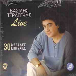 Βασίλης Τερλέγκας - Live - 30 Μεγάλες Επιτυχίες flac download
