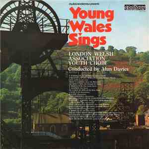 London Welsh Association Youth Choir Conducted By Alun Davies - Young Wales Sings flac download