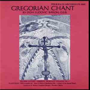 Ludovic Baron / Pius X Choir Of Manhattanville College Of The Sacred Heart - Gregorian Chant flac download