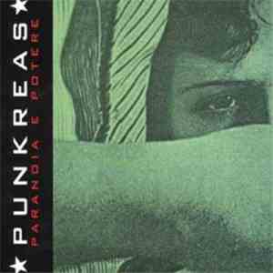 Punkreas - Paranoia E Potere flac download