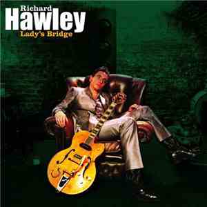 Richard Hawley - Lady's Bridge flac download