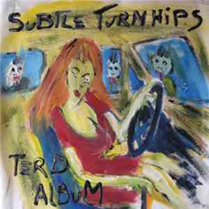 Subtle Turnhips - Terd flac download