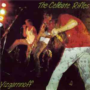 The Celibate Rifles - Yizgarnnoff flac download