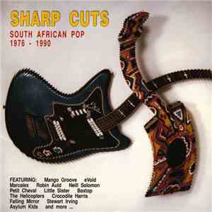 Various - Sharp Cuts - South African Pop 1976-1990 flac download