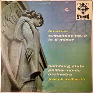 Anton Bruckner, Hamburg State Philharmonic Orchestra, Joseph Keilberth - Bruckner: Symphony No. 9 In D Minor flac download