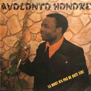 Avolonto Honore - La Mort N'A Pas De Date Fixe flac download