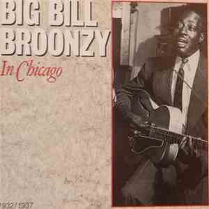 Big Bill Broonzy - In Chicago 1932/1937 flac download