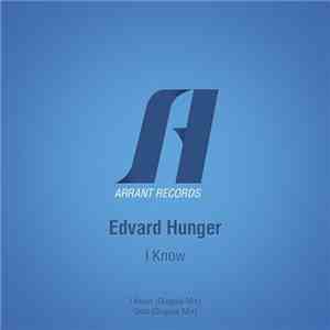 Edvard Hunger - I Know flac download
