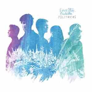 Einar Stray Orchestra - Politricks flac download