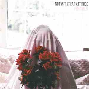 Fightmilk - Not With That Attitude flac download