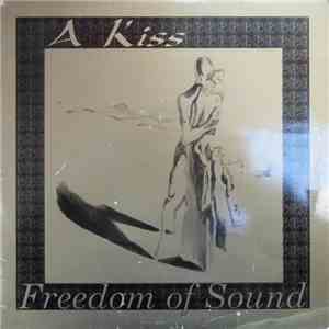 Freedom Of Sound - A Big Kiss flac download