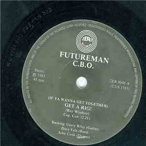 Futureman C.B.O. - (If You Wanna Get Together) Get A Rig! flac download