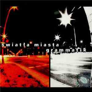 Grammatik - Światła Miasta flac download