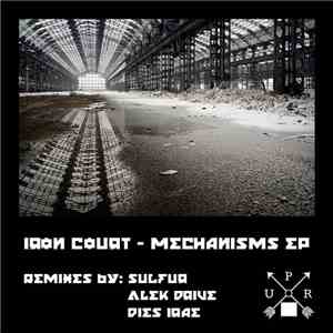 Iron Court - Mechanisms flac download