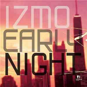 Izmo  - Early Night flac download