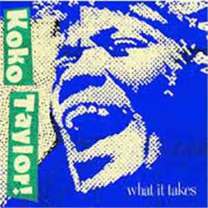 Koko Taylor - What It Takes - The Chess Years (Expanded Edition) flac download