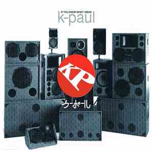 K-Paul - If You Know What I Mean flac download