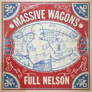 Massive Wagons - Full Nelson flac download