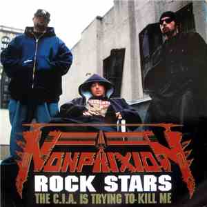 Non Phixion - Rock Stars / The C.I.A. Is Trying To Kill Me flac download