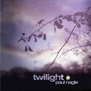 Paul Nagle - Twilight flac download