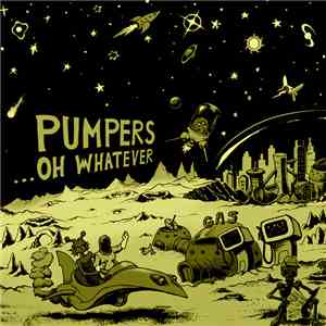 Pumpers - ...Oh Whatever flac download
