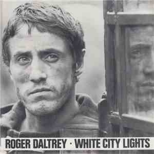 Roger Daltrey - White City Lights flac download