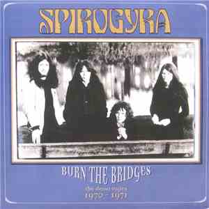 Spirogyra - Burn The Bridges (The Demo Tapes 1970 - 1971) flac download