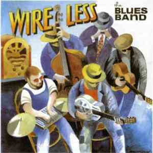 The Blues Band - Wire Less flac download