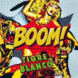 Tigre Blanco - Boom! / Roll The Nickels flac download