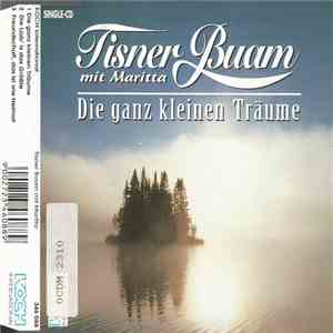 Tisner Buam & Maritta  - Die Ganz Kleinen Träume flac download