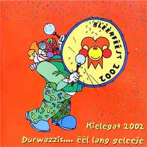 Various - Kielegat 2002 Durwazzis Êêl Lang Geleeje flac download