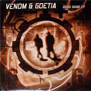 Venom  & Goetia - Bang Bang EP flac download