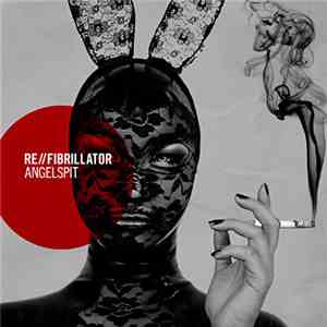 Angelspit - Re//Fibrillator flac download