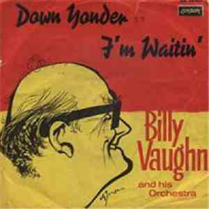 Billy Vaughn And His Orchestra - Down Yonder / I'm Waitin' flac download