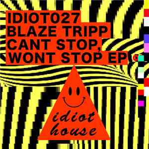 Blaze Tripp - Cant Stop, Wont Stop EP flac download
