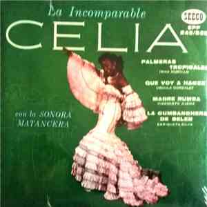Celia Cruz Con La Sonora Matancera - Palmeras Tropicales / Que Voy A Hacer / Madre Rumba / la Cumbanchera de Belen flac download