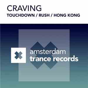 Craving  - Touchdown / Rush / Hong Kong flac download