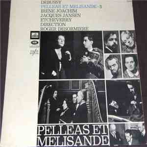 Debussy, Irène Joachim, Jacques Jansen, Roger Désormière - Pelleas Et Melisande - 3 flac download